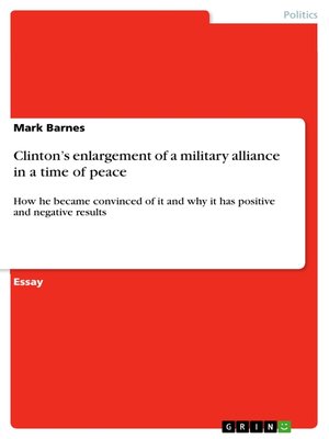 cover image of Clinton's enlargement of a military alliance in a time of peace